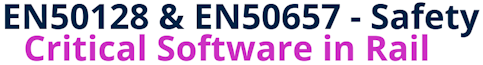 EN50128 & EN50657 - Safety Critical Software in Rail