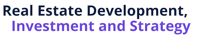 Real Estate Development, Investment and Strategy