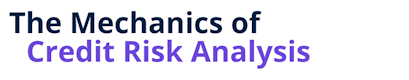 The Mechanics of Credit Risk Analysis