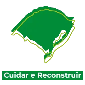 Selo da iniciativa de apoio ao Rio Grande do Sul com a mensagem 'Cuidar e Reconstruir'. A imagem apresenta o mapa do estado em verde, simbolizando resiliência, solidariedade e o compromisso com a reconstrução regional.