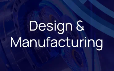 Design & Manufacturing
