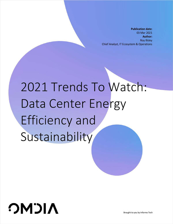 2021 Omdia Trends to Watch: Data Center Energy Efficiency and Sustainability cover