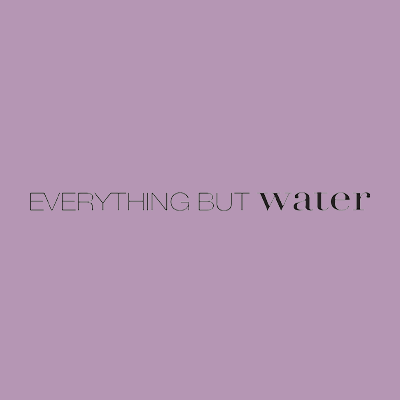 Everything But Water