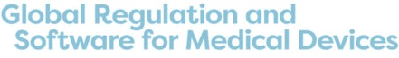 Global Regulation & Software for Medical Devices Digital Week