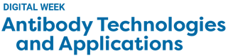 Antibody Technologies and Applications Digital Week