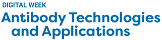 Antibody Technologies and Applications Digital Week