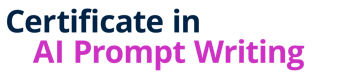 Certificate in AI Prompt Writing