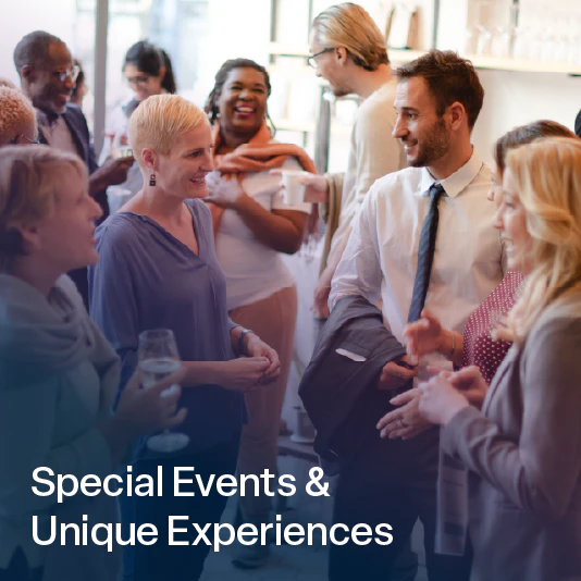 Special Events & Unique Experiences