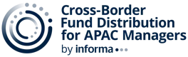 Cross-Border Fund Distribution for APAC Managers