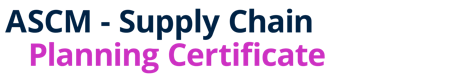 ASCM - Supply Chain Planning Certificate