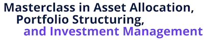 Masterclass In Asset Allocation Portfolio Structuring And Investment Masterclass In Asset Allocation Portfolio Structuring And Investment