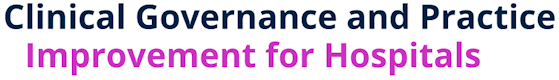 Clinical Governance and Practice Improvement for Hospitals