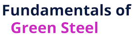 Fundamentals of Green Steel