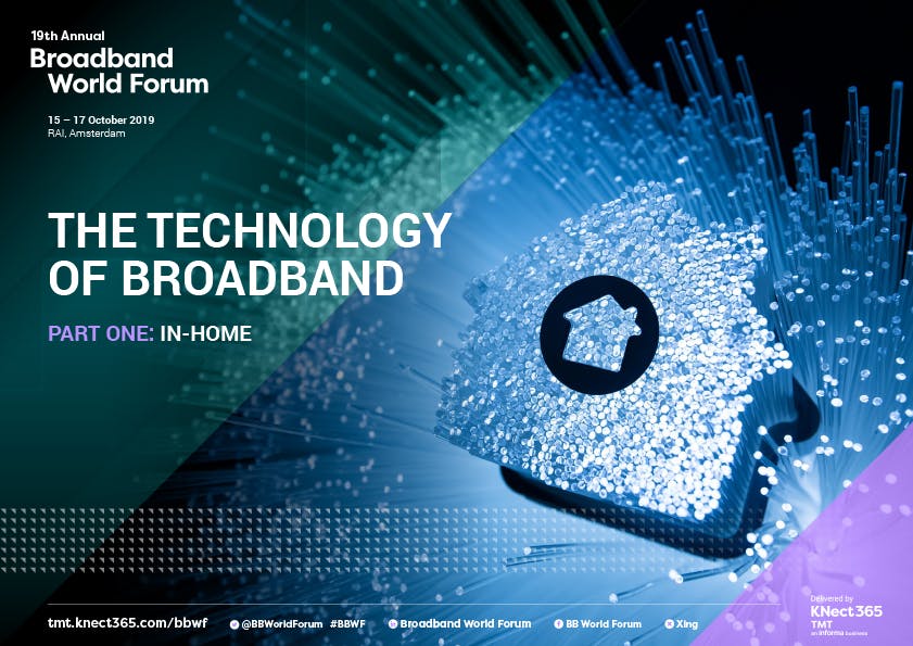 TECHNOLOGY OF BROADBAND REPORTS Broadband World Forum