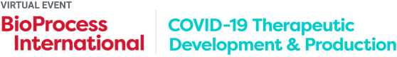 BioProcess International: COVID-19 Therapeutic Development & Production