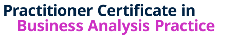 BCS - Practitioner Certificate in Business Analysis Practice