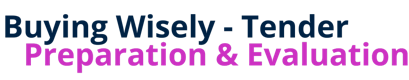 Buying Wisely - Tender Preparation & Evaluation