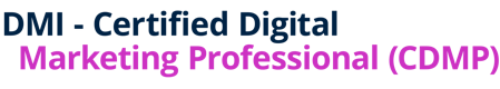 DMI - Certified Digital Marketing Professional (CDMP)
