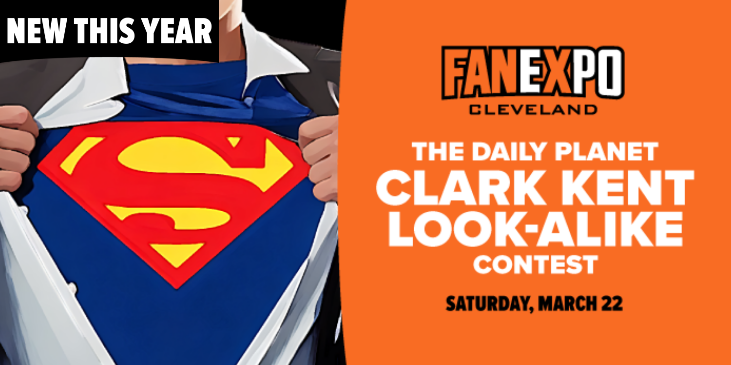 Graphic for FAN EXPO Cleveland's 'The Daily Planet Clark Kent Look-Alike Contest' happening on Saturday, March 22. The image features an illustration of a man pulling open his dress shirt and suit jacket to reveal the iconic Superman 'S' emblem underneath, set against an orange background with bold white and black text.