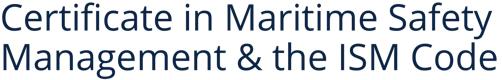 Certificate in Maritime Safety Management & the ISM Code