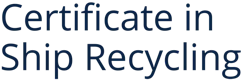 Certificate in Ship Recycling