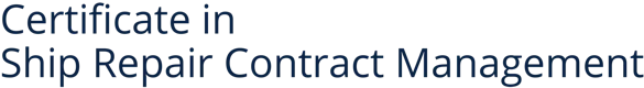 Certificate in Ship Repair Contract Management