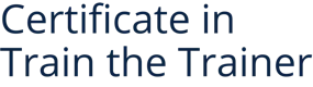 Certificate in Train the Trainer