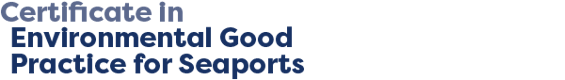 Certificate in Environmental Good Practice for Seaports