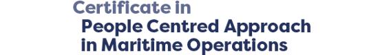 Certificate in People Centred Approach in Maritime Operations