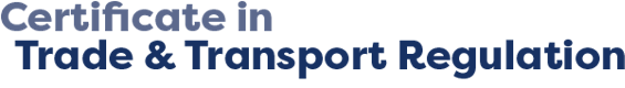 Certificate in Trade & Transport Regulation