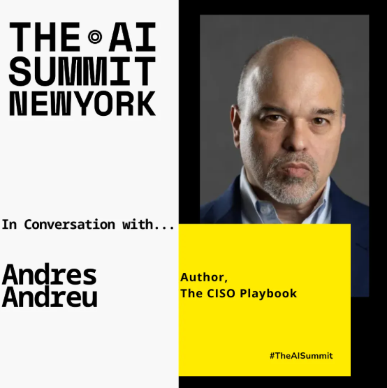 Redefining Cybersecurity Leadership: Insights from Andres Andreu, Author of The CISO Playbook