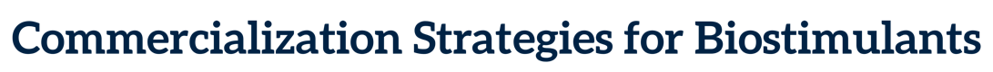 Commercialization Strategies for Biostimulants