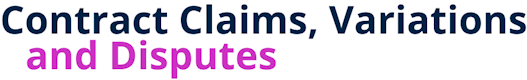 Contract Claims, Variations and Disputes Masterclass