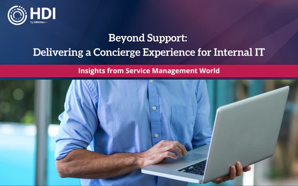Beyond Support: Delivering a Concierge Experience for Internal IT