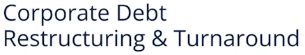 Corporate Debt Restructuring & Turnaround