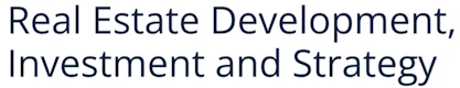 Real Estate Development, Investment and Strategy