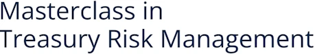 A Masterclass in Treasury Risk Management