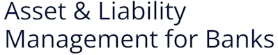 Asset & Liability Management for Banks