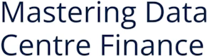 Mastering Data Centre Finance