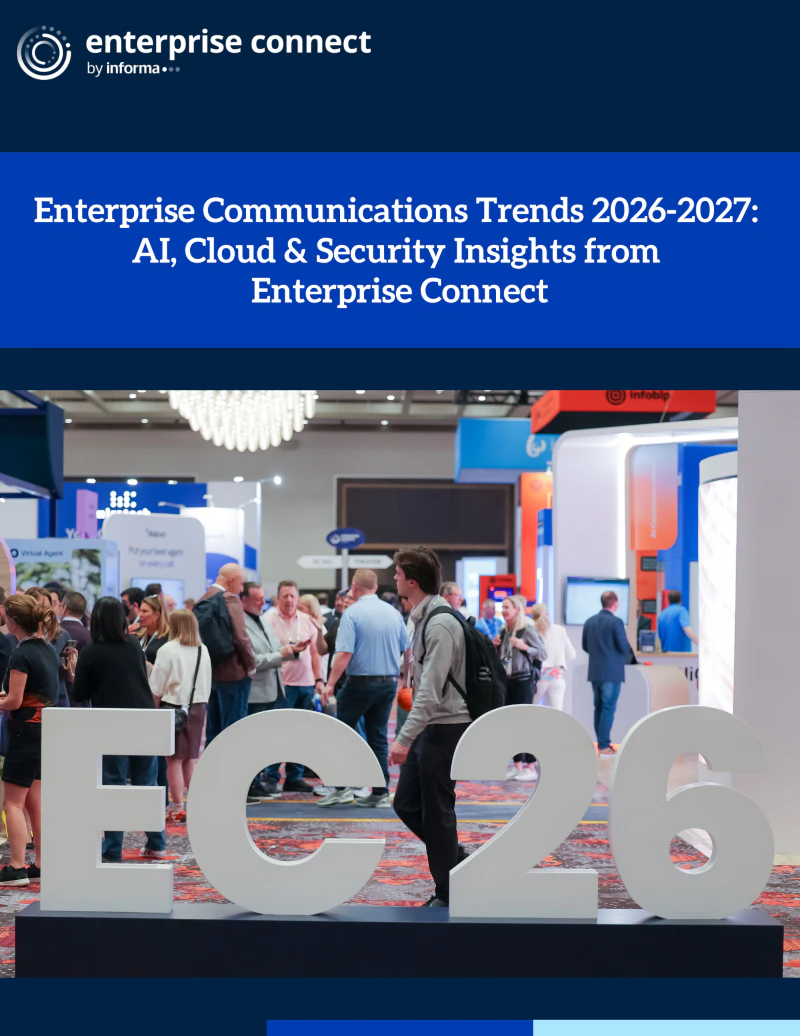 Enterprise Communications Trends 2026-2027: AI, Cloud & Security Insights from Enterprise Connect