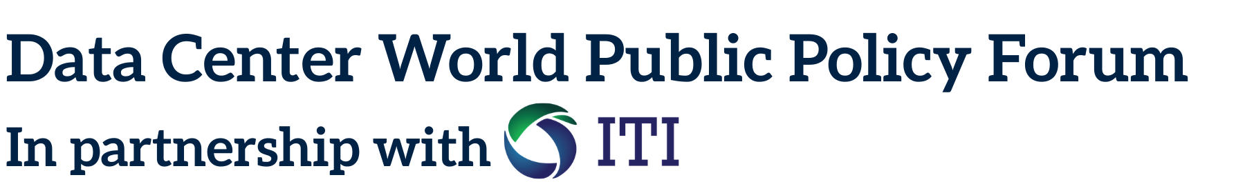 Data Center World Public Policy Forum, in partnership with ITI