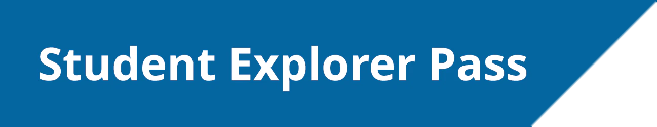Student Explorer Pass