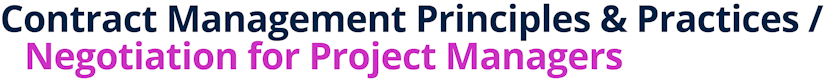 Contract Management Principles & Practices / Negotiation for Project Managers