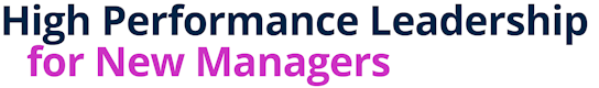 High Performance Leadership for New Managers