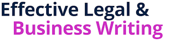 Effective Legal & Business Writing
