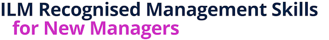 ILM Recognised Management Skills for New Managers