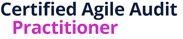 Certified Agile Audit Practitioner