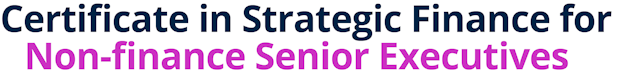 Certificate in Strategic Finance for Non-finance Senior Executives