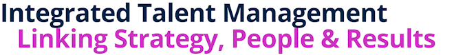 Integrated Talent Management – Linking Strategy, People & Results