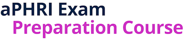 aPHRI Exam Preparation Course